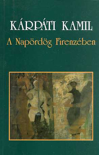 K�rp�ti Kamil - A Nap�rd�g Firenz�ben