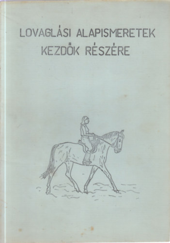 Lovaglsi alapismeretek kezdk rszre