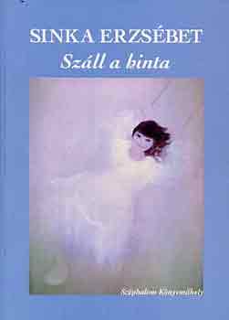 Sinka Erzs�bet - Sz�ll a hinta