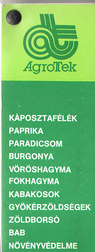 Kposztaflk, paprika, paradicsom, burgonya, vrshagyma, fokhagyma, kabakosok, gykrzldsgek, zldbors, bab nvnyvdelme