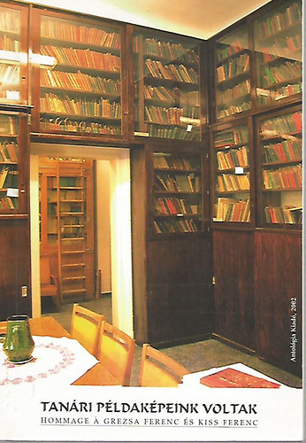 Bene K�lm�n - Tan�ri p�ldak�peink voltak - Hommage � Grezsa Ferenc �s Kiss Ferenc