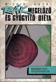 Michio Kushi - R�kmegel�z� �s gy�gy�t� di�ta