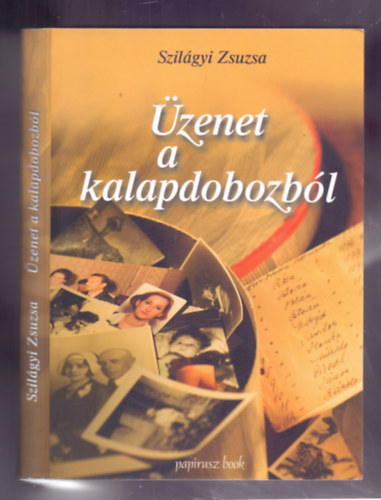 Szil�gyi Zsuzsa - �zenet a kalapdobozb�l