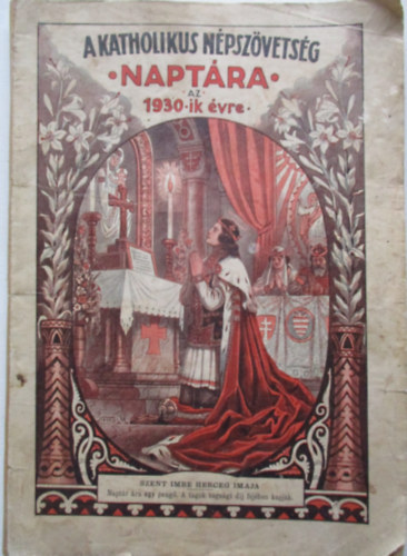 A Katholikus Npszvetsg Naptra 1930-ik vre