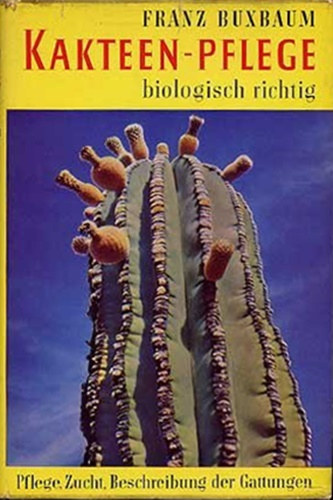 Franz Buxbaum - Kakteen-pflege - biologisch richtig