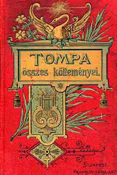 Tompa Mih�ly - Tompa Mih�ly �sszes k�ltem�nyei