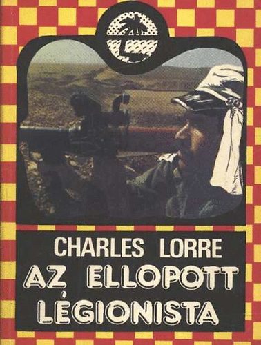 Charles Lorre - Az ellopott légionista