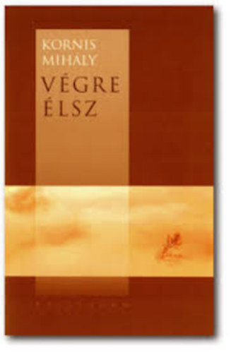 Kornis Mih�ly - V�gre �lsz