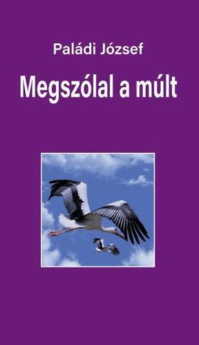 Paldi Jzsef - Megszlal a mlt