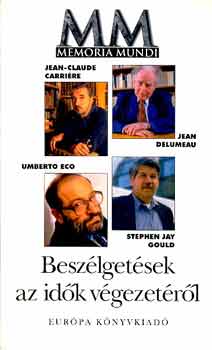 Carrire-Eco-Gould-Delumeau - Beszlgetsek az idk vgezetrl