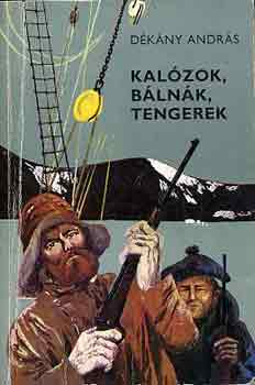D�k�ny Andr�s - Kal�zok, b�ln�k, tengerek