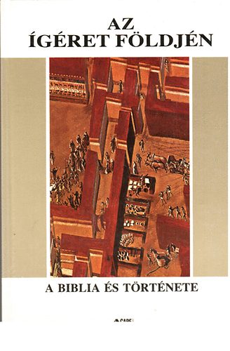 Enrico Galbiati  (szerk.) - Az gret fldjn (A Biblia s trtnete 3.)