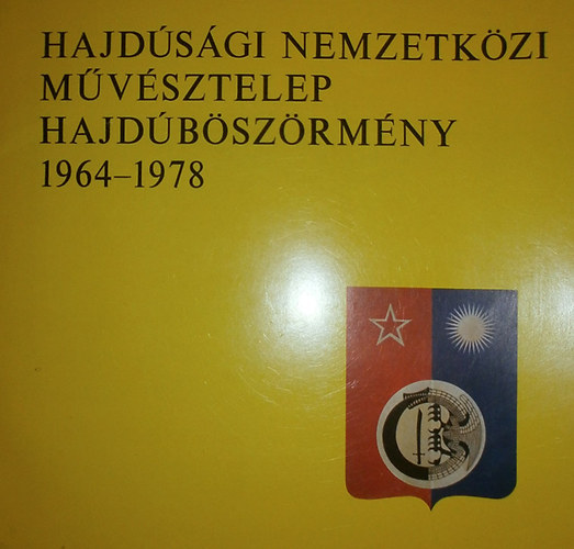 Kovács Andor - Hajdúsági Nemzetközi Művésztelep - Hajdúböszörmény 1964-1978