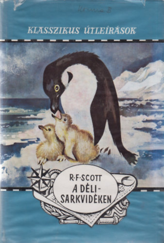 Robert Falcon Scott - A Dli-sarkvidken (Vilgjrk)