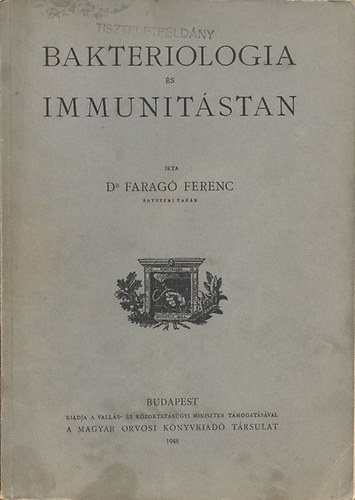 Farag� Ferenc dr. - Bakteriologia �s immunit�stan