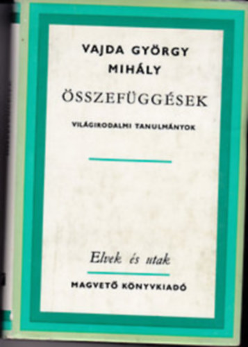 Vajda György Mihály - összefüggések világirodalmi tanulmányok.