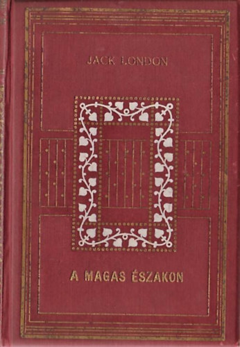 Jack London - A magas szakon