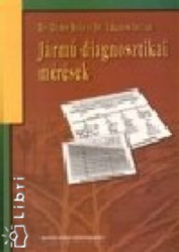 Dr. Döme Béla; Dr. Lakatos István - Jármű-diagnosztikai mérések