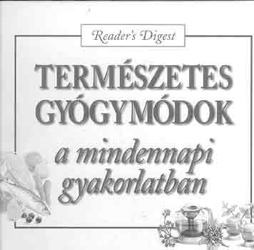 Termszetes gygymdok a mindennapi gyakorlatban