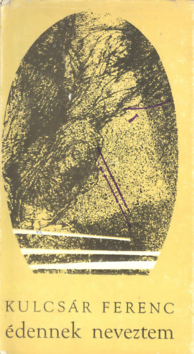 Kulcs�r Ferenc - �dennek neveztem