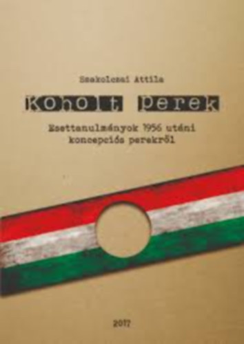 Szakolczai Attila - Koholt perek - esettanulmnyok 1956 utni koncepcis perekrl
