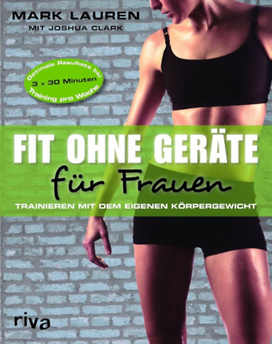 Joshua Clark Mark Lauren - Fit ohne Ger�te f�r Frauen