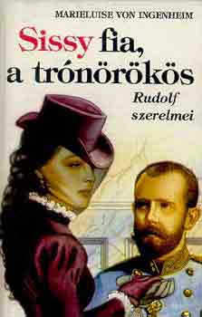 Marieluise von Ingenheim - Sissy fia, a tr�n�r�k�s