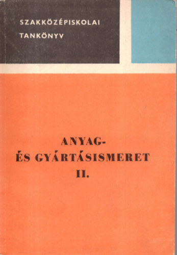 Tth Jzsef; Sasvri Ferenc - Anyag- s gyrtsismeret II.