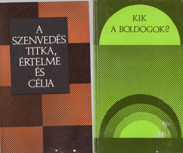 Mk Pl , Bolyki Jnos Klvin Jnos (sszell.) - 3 db vallsi knyv: Kik a boldogok? + A szenveds titka, rtelme s clja + Ki a mi Istennk?