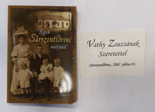 Sz�sz; Horv�th; Nagy; Karl; Csepregi  (szerk.) - K�pek S�rszentl�rinc m�ltj�b�l