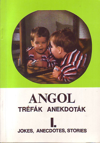 LSI OMAK munkatrsai - Angol trfk, anekdotk I. - Jokes, Anecdotes, Stories