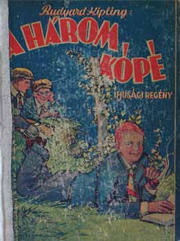 Rudyard Kipling - A h�rom k�p�