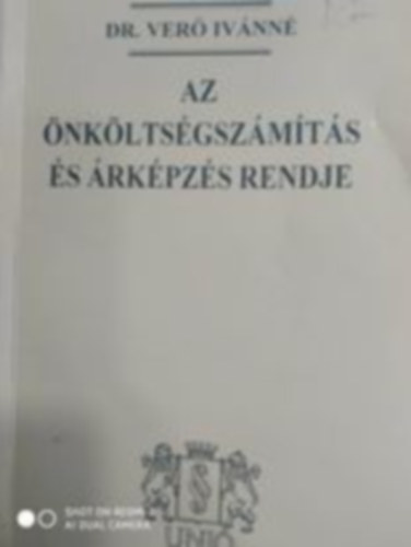 Dr. Verő Ivánné - Az önköltségszámítás és árképzés rendje