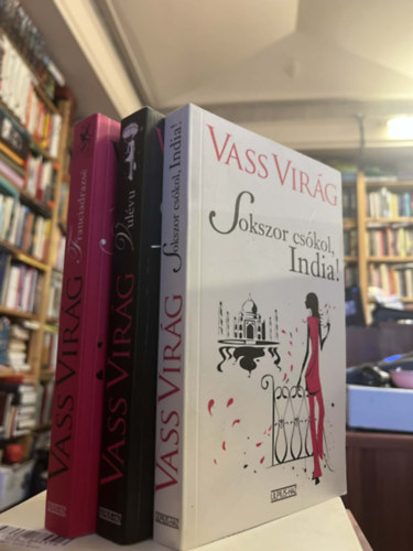 3 db Vass Vir�g k�nyv: Franciadrazs� + Vul�vu + Sokszor cs�kol, India!
