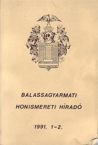 Balassagyarmati Honismereti H�rad� 1991. 1-2.