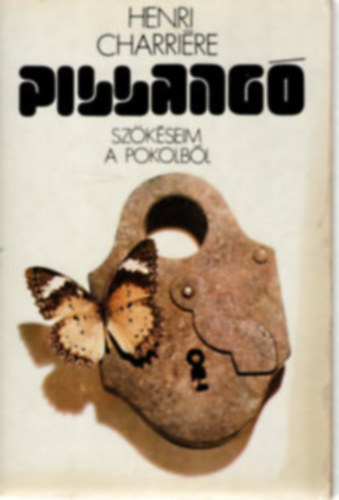Henri Charrire - Pillang - Szkseim a pokolbl