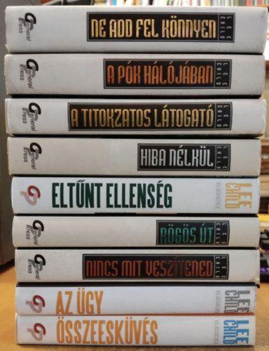 Lee Child - 9 db Lee Child: Ne add fel knnyen; A pk hljban; A titokzatos ltogat; Hiba nlkl; Eltnt ellensg; Rgs t; Nincs mit vesztened; Az gy; sszeeskvs