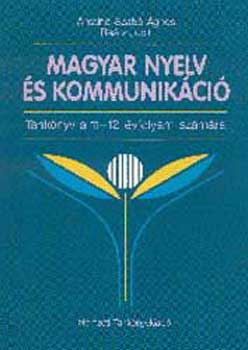 Antaln dr. Szab- dr. Ratz - Magyar nyelv s kommunikci tanknyv a 11-12. vfolyam szmra