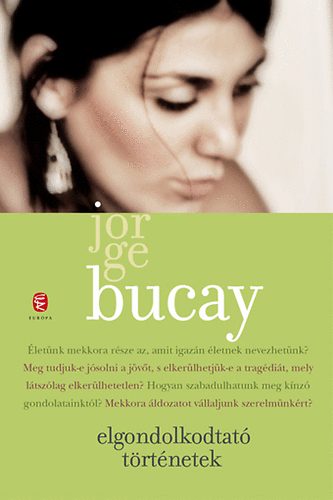 Jorge Bucay - Elgondolkodtat trtnetek