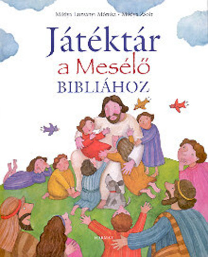 Miklya Luzsnyi Mnika-Miklya Zsolt - Jtktr a Mesl Biblihoz