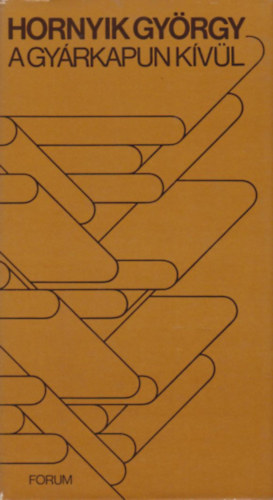 Hornyik Gy�rgy - A gy�rkapun k�v�l
