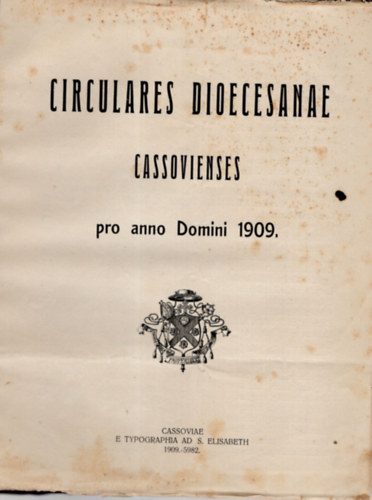 Circulares dioecesanae cassovienses pro anno Domini 1909 magyar - latin nyelv