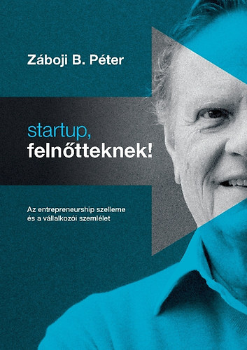 Zboji B. Pter - Startup, felntteknek!