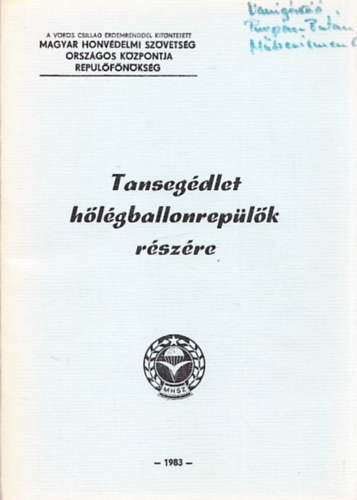 Becker László, Tóth Olivér Fedor László - Tansegédlet hőlégballonrepülők részére (Navigáció - Propán-bután gáz - Műszerismeret)