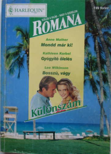 Romana K�l�nsz�m 2002/4. (Mondd m�r ki! - Gy�gy�t� �lel�s - Bossz�, v�gy)