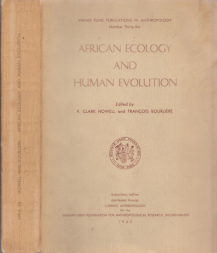 Francois Bourlire F. Clark Howell - African ecology and human evolution