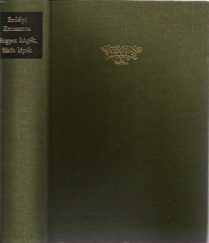 Erd�lyi Zsuzsanna - Hegyet h�g�k, l�t�t l�p�k