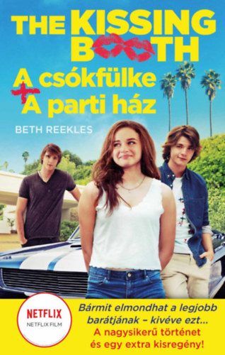 Beth Reekles - The Kissing Booth - A cs�kf�lke, A parti h�z