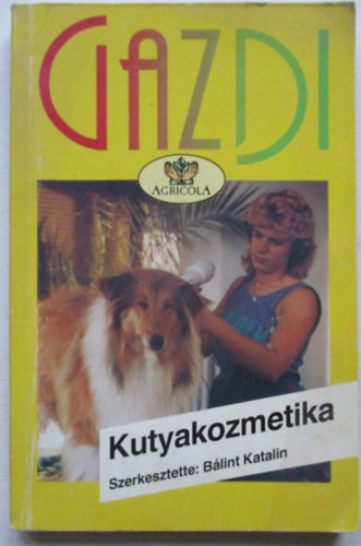 Blint Katalin szerk. - Kutyakozmetika