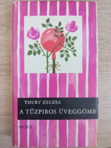 Demj�n Zsuzsa  Thury Zsuzsa (ill.) - A t�zpiros �vegg�mb (Cs�kos k�nyvek; Demj�n Zsuzsa rajzaival)